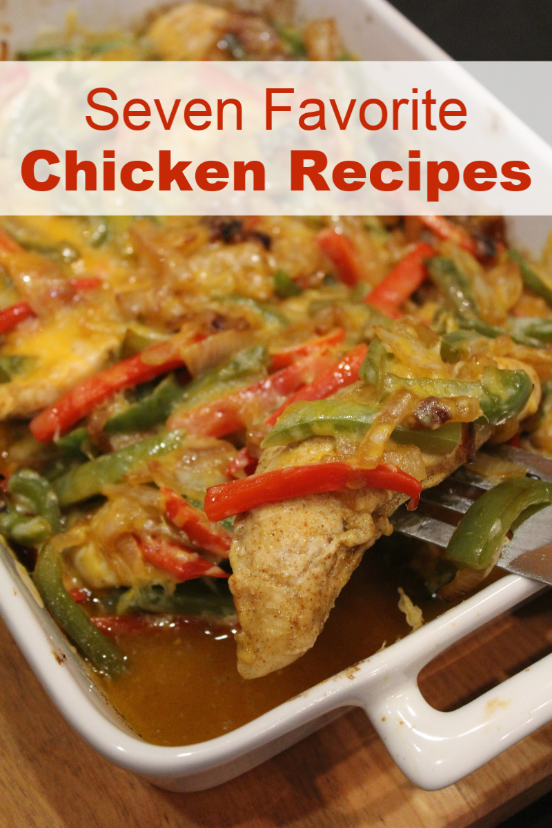 Seven Favorite Chicken Recipes